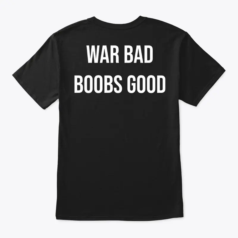 WAR BAD B**BS GOOD