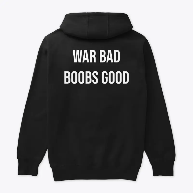 WAR BAD B**BS GOOD